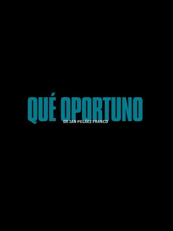 Qué Oportuno Film izle