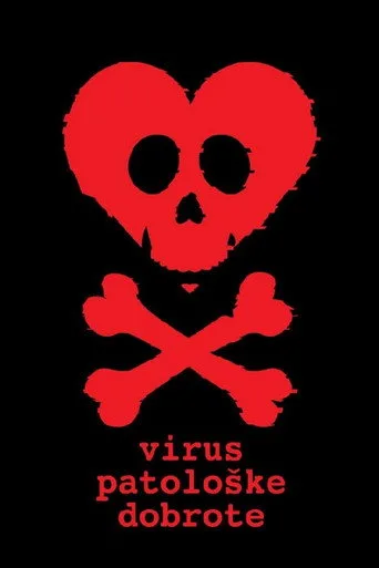 Virus patološke dobrote Film izle