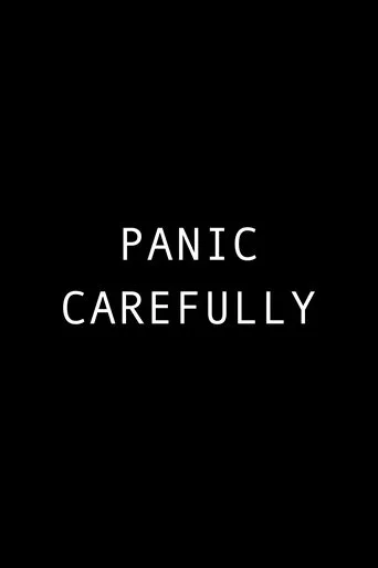 Panic Carefully Film izle