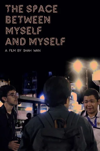 The Space Between Myself and Myself Film izle