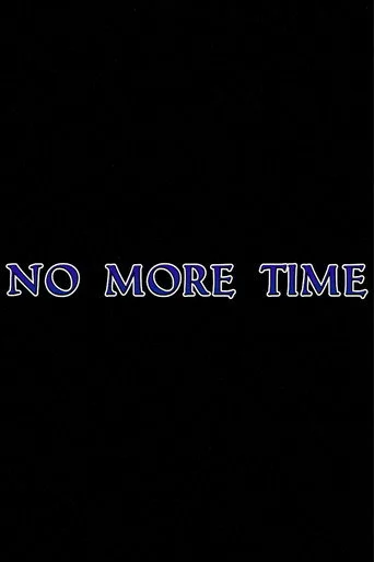 No More Time Film izle