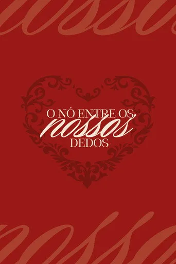 o nó entre nossos dedos Film izle