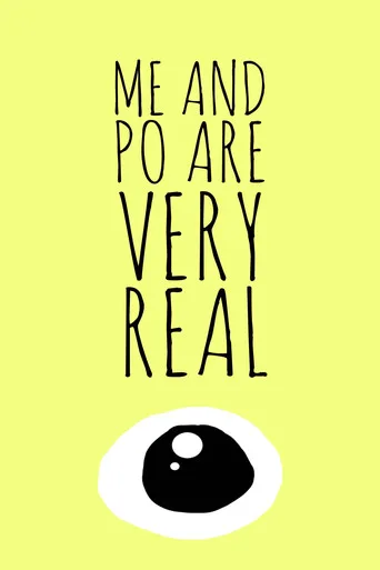 Me and Po Are Very Real Film izle
