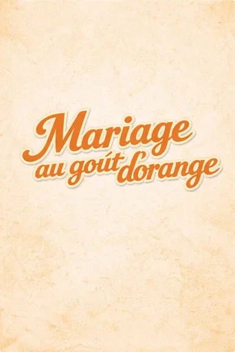 Mariage au goût d'orange Film izle