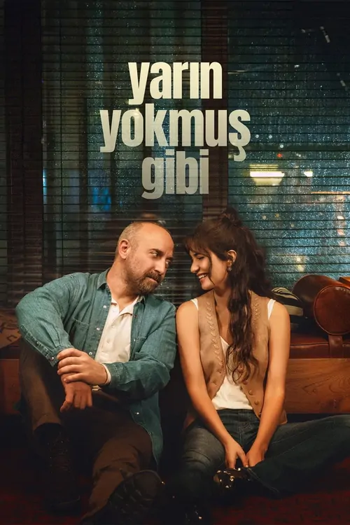 Yarın Yokmuş Gibi afişi