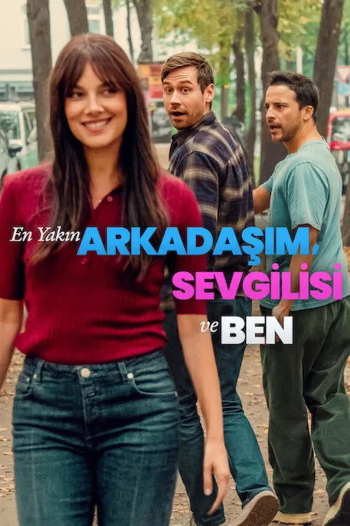 En Yakın Arkadaşım, Sevgilisi ve Ben afişi
