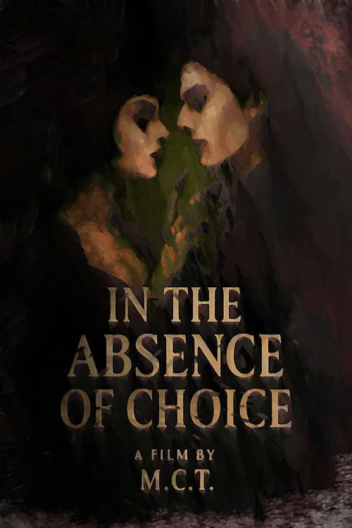 In the Absence of Choice afişi