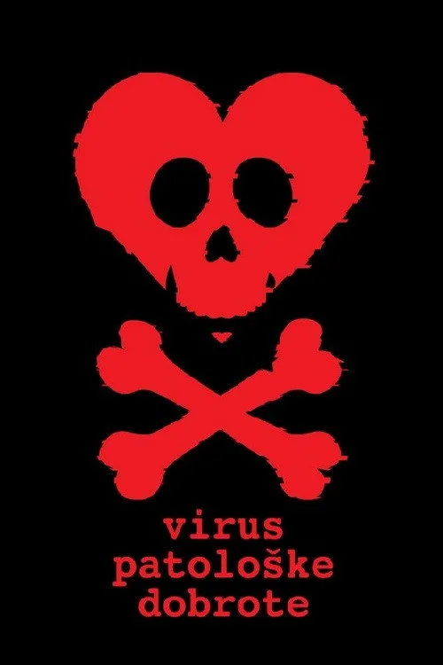 Virus patološke dobrote afişi