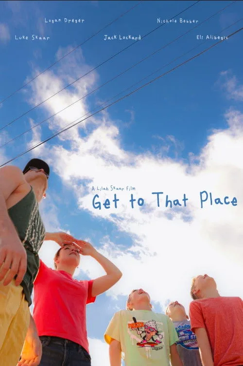 Get to That Place afişi