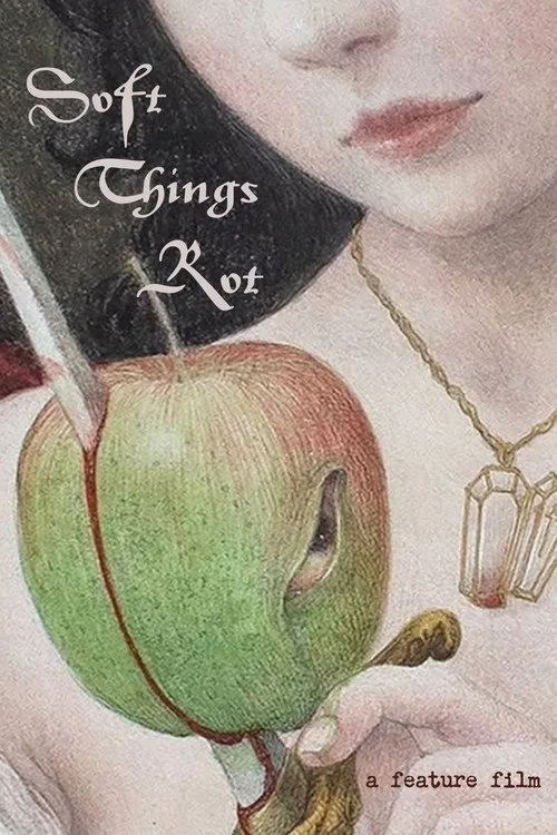 Soft Things Rot afişi