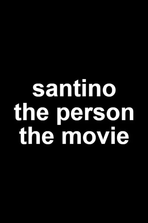 Santino The Person The Movie afişi