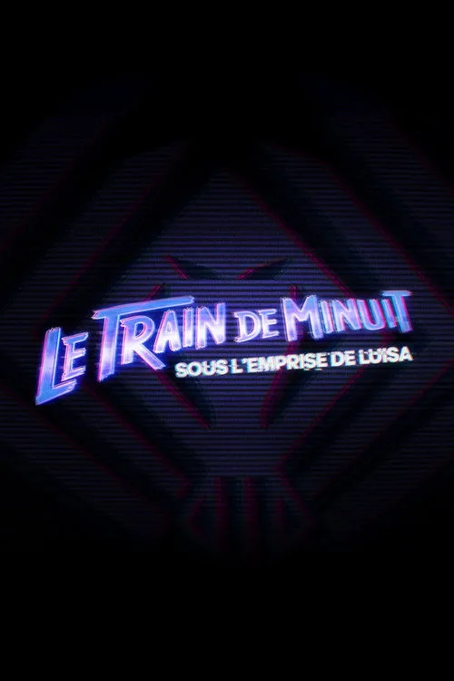 Le Train de Minuit: Sous l'Emprise de Luisa afişi