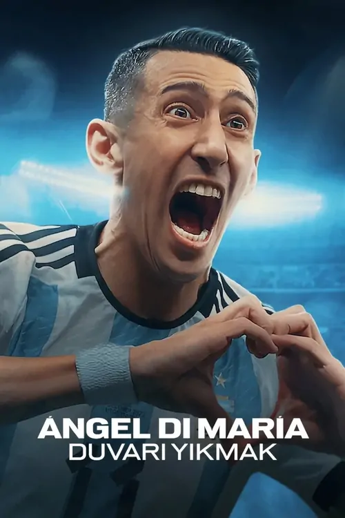 Ángel Di María: Duvarı Yıkmak afişi