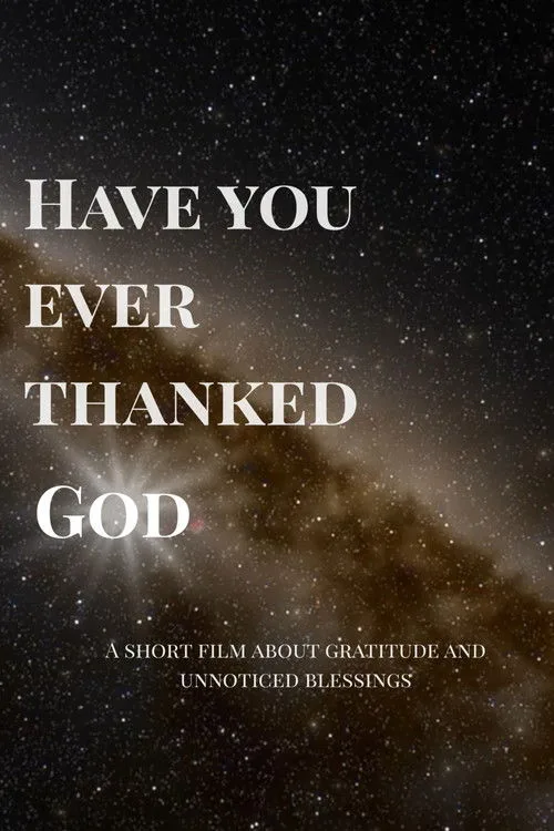 Have you ever thanked God? afişi