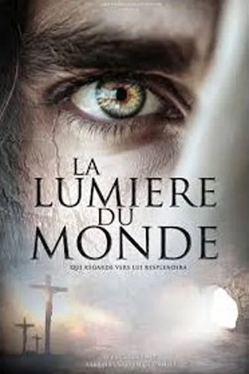 La Lumière du Monde afişi