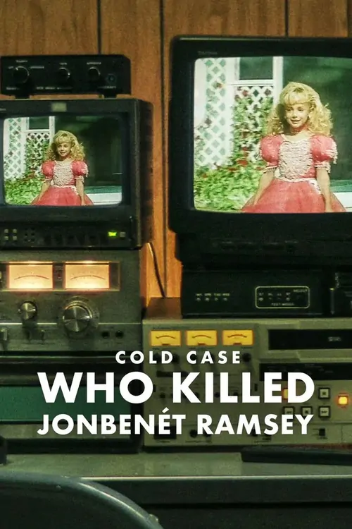 Çözülemeyen Vaka: JonBenét Ramsey'yi Kim Öldürdü? afişi