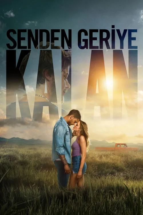 Senden Geriye Kalan afişi