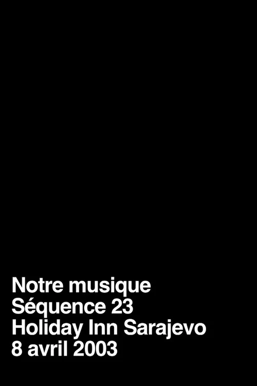 Notre musique / Séquence 23 afişi