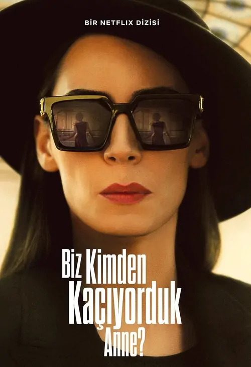 Biz Kimden Kaçıyorduk Anne? afişi