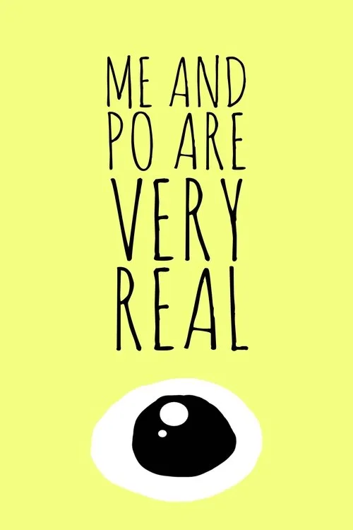 Me and Po Are Very Real afişi
